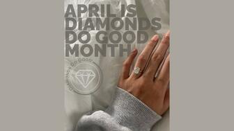 Diamonds Do Good has launched “April = Diamonds Do Good Month,” an initiative in honor of the month’s birthstone. April Is Diamonds Do Good Month