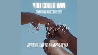 Applicants can submit their love story on the BIJC website by June 9 for the opportunity to win a custom engagement ring and proposal photoshoot. 20230427_BIJC_Main.jpg