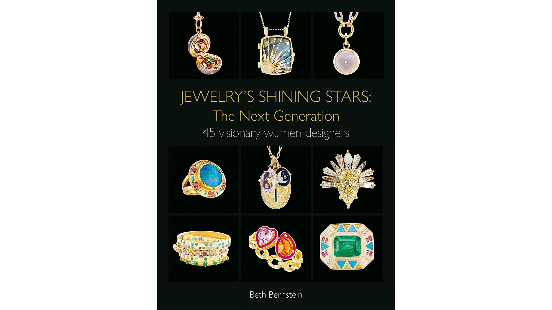 Author Beth Bernstein’s new book features independent women designers who she says have liberated the way we view jewelry. Jewelry’s Shining Stars Book Cover
